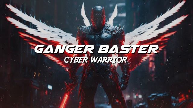 Ganger Baster - Cyber Warrior