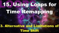 15.3. Alternative and Limitations of Time Shift