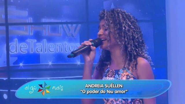 TALENTO ANDREIA SUÉLLEN - O PODER DO TEU AMOR 28/04/2018