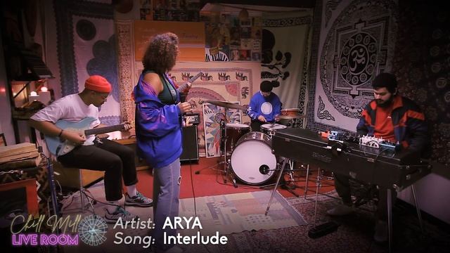 ARYA: Chill Mill Live Room