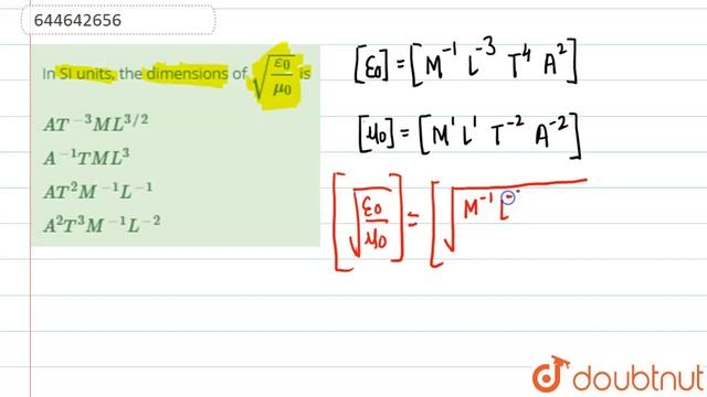 In SI units, the dimensions of sqrt((epsilon_(0))/(mu_(0))) is  | 12 | MAGNETIC EFFECTS OF CURRE...