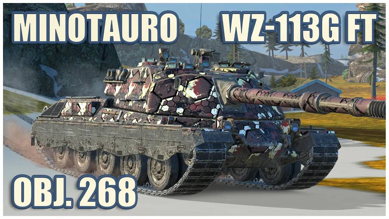 Minotauro, WZ-113G FT & Объект 268 Tanks blitz Gameplay