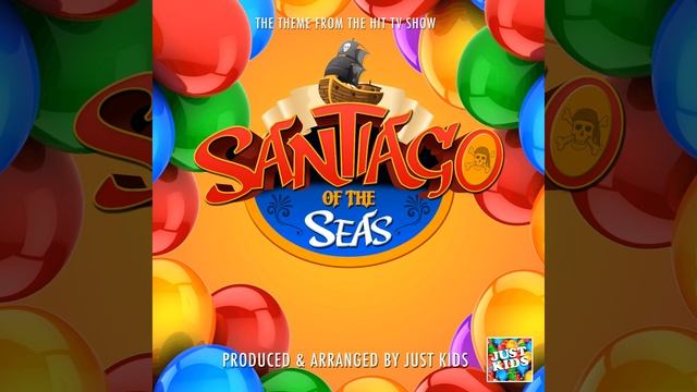 Santiago Of The Seas Main Theme (From "Santiago Of The Seas")