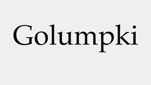 How to Pronounce Golumpki