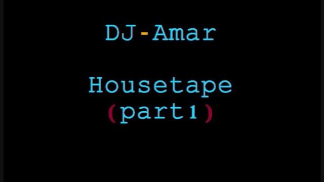 DJ-Amar HouseTape (Part 1)