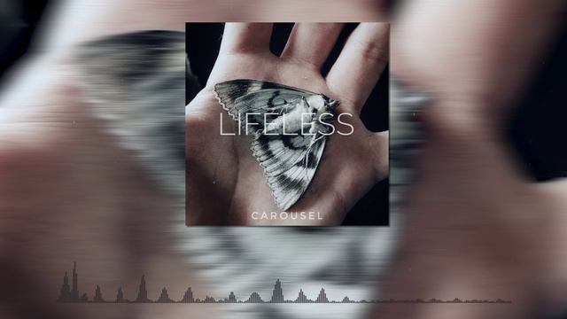 CAROUSEL - Lifeless