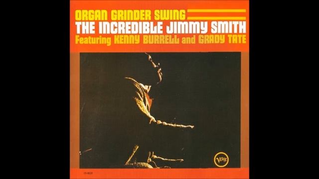 The Incre̲dibl̲e ̲Jimmy̲ S̲m̲i̲t̲h̲–̲ ̲Or̲g̲an̲ G̲r̲inde̲r̲ S̲w̲i̲n̲g ̲(̲1̲9̲6̲5̲)̲