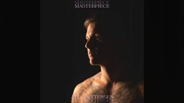 Masterpiece - Atle Pettersen