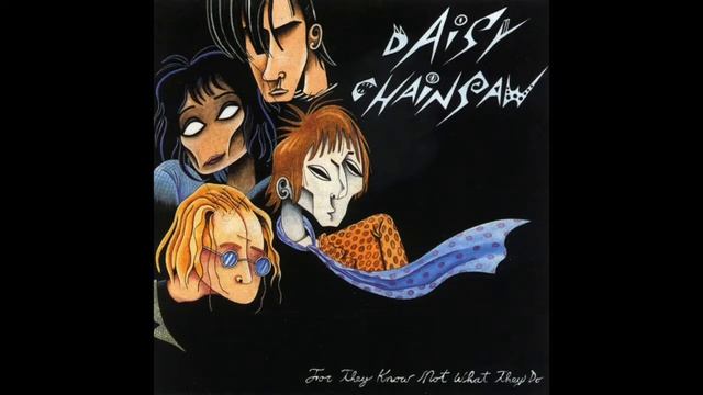 Daisy Chainsaw - Mosquito (For They Know Not What They Do)