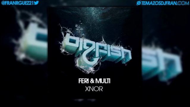 Feri & Multi - XNOR (Original Mix)