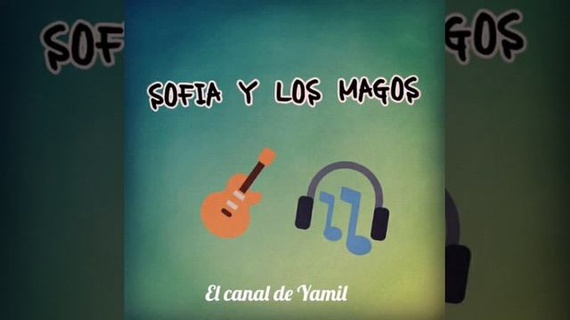 SOFIA Y LOS MAGOS - NO SE SI ES AMOR