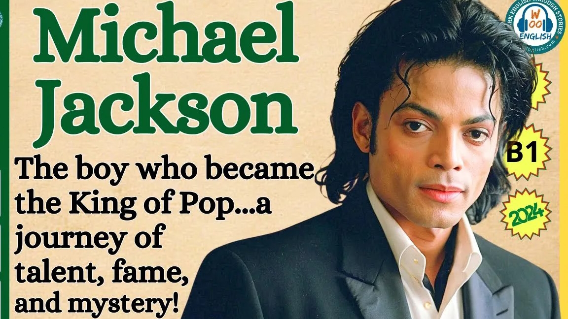 Michael Jackson, about his life. WooEnglish B1