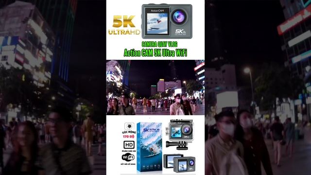 Test hình ảnh thực tế Camera Vlog Action CAM Ultra HD 5K