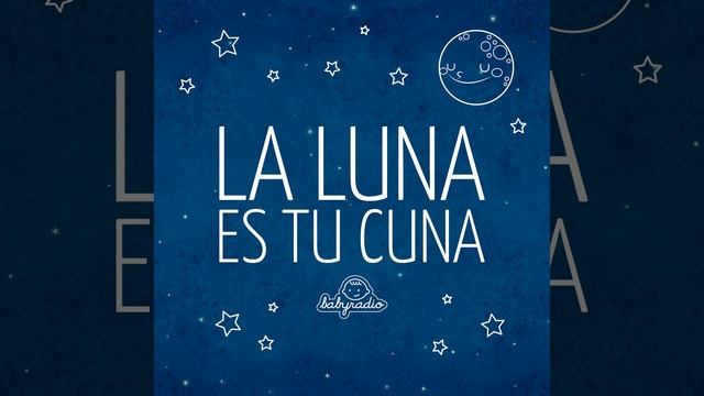 La Luna es tu cuna