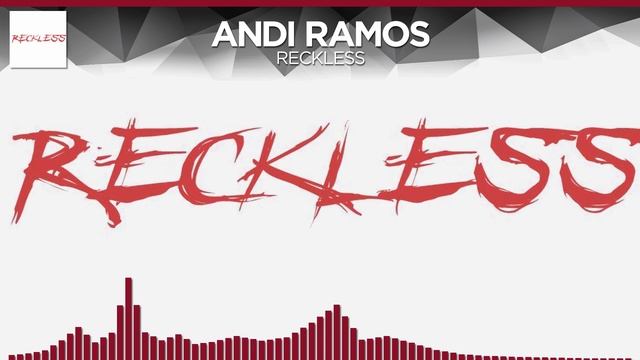 [Trap] - Andi Ramos - Reckless