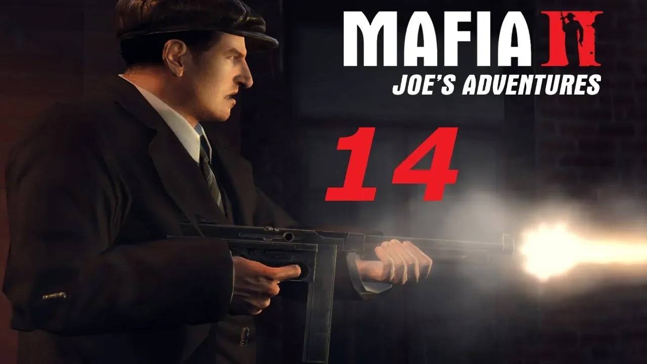 Прохождение Mafia 2: Joe's Adventure #14 (Краденое добро)