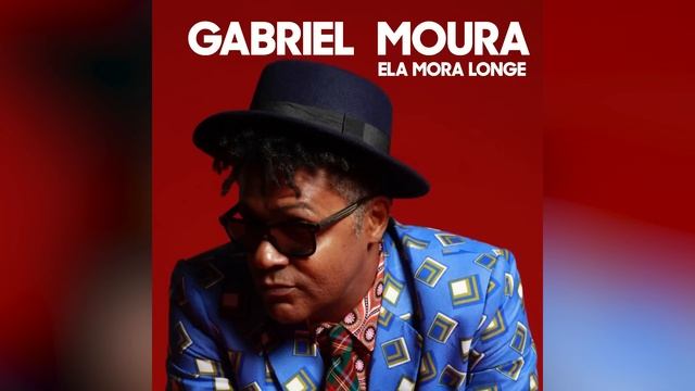 Gabriel Moura - "Ela Mora Longe"