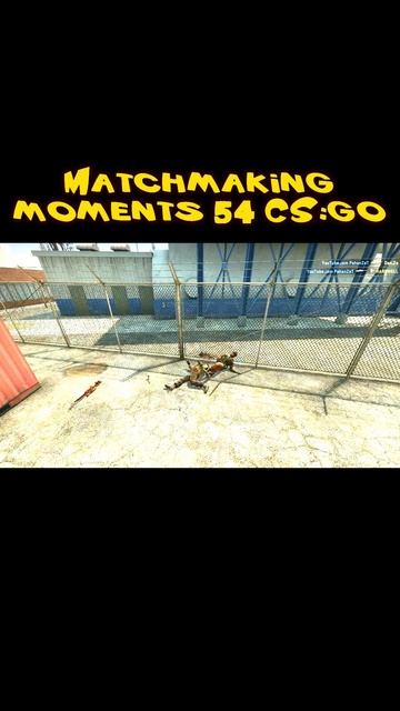 Matchmaking moments 54 CSGO shorts