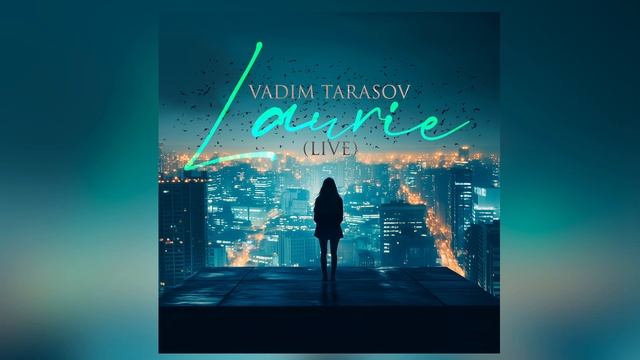 Vadim Tarasov  - Laurie (Live)