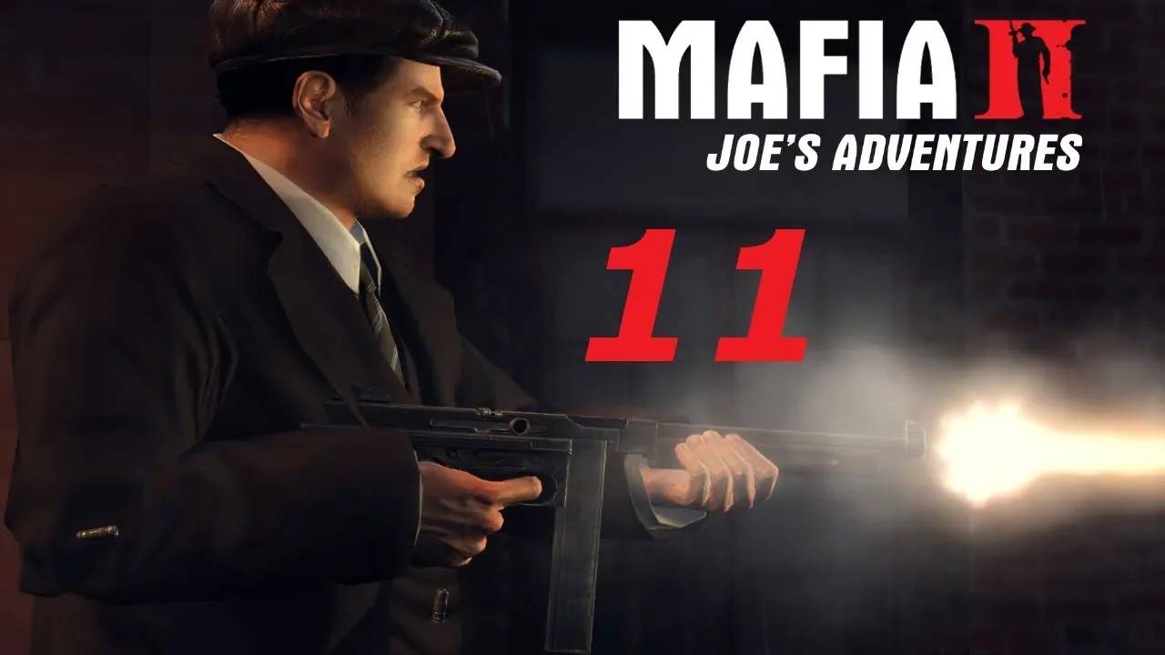 Прохождение Mafia 2: Joe's Adventure #11 (Сюрприз)