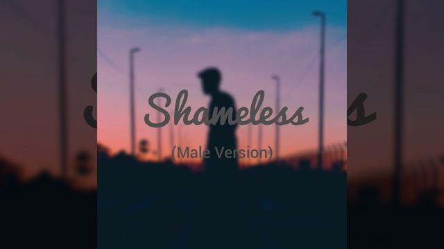 Camila Cabello - Shameless (Male Version)