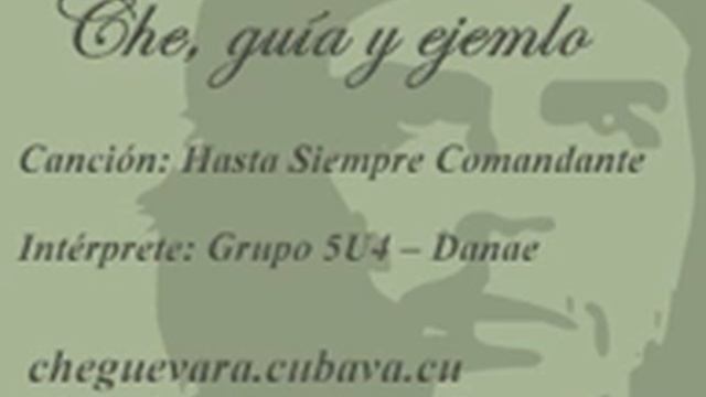 Hasta Siempre Comandante   Grupo 5U4   Danae SD