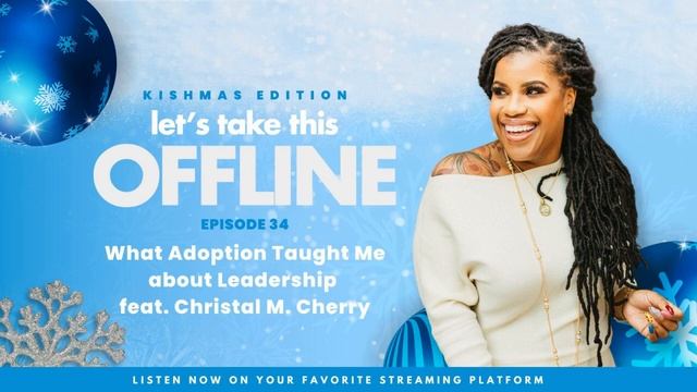 Episode 34: What Adoption Taught Me about Leadership feat. Christal M. Cherry