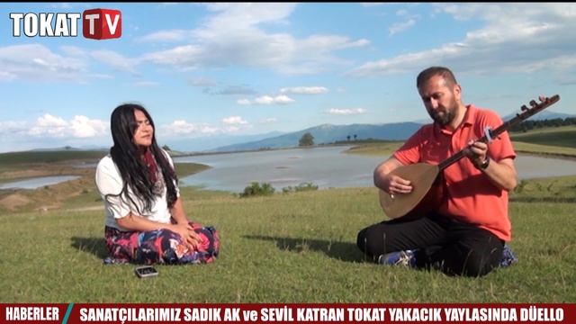 SANATÇILARIMIZ SADIK AK ve SEVİL KATRAN TOKAT YAKACIK YAYLASINDA DÜELLO     YIL 2016