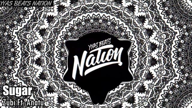 Zubi Ft. Anatu - Sugar (Remix:KARNASER)