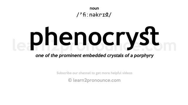 Pronunciation of Phenocryst | Definition of Phenocryst
