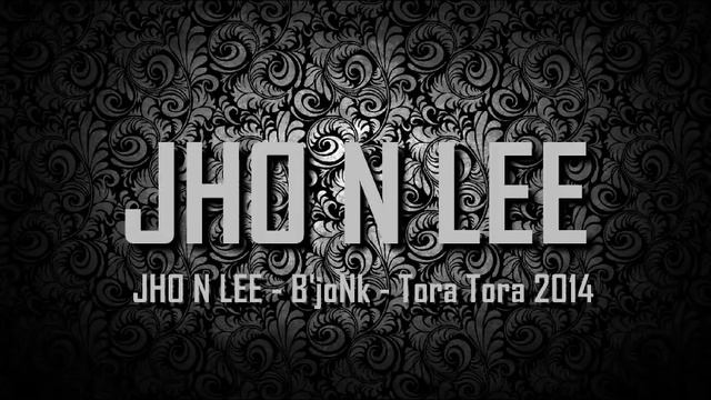 [ Breakbeat Remix ] JHO N LEE - B'joNk - Tora Tora 2014