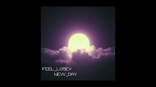 Feel_Losev - Move (nature ambient / lo-fi / музыка для работы, сна и отдыха)