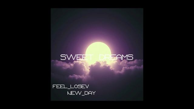 Feel_Losev - Sweet Dreams (nature ambient / lo-fi / музыка для работы, сна и отдыха)