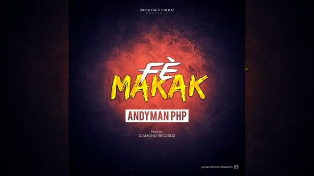 Fè Makak Freestyle - AndyMan PHP