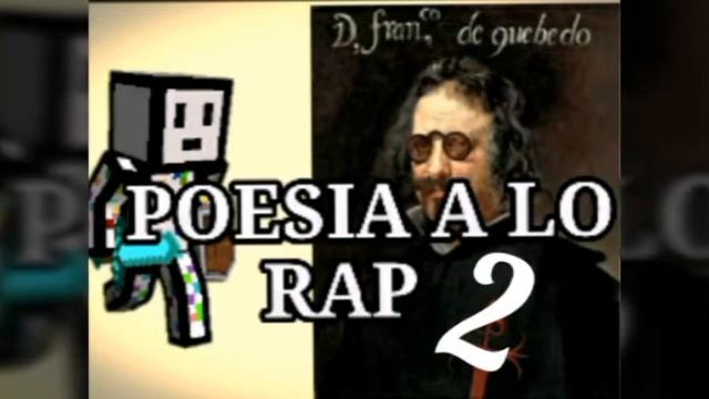 Poesía a la Rap 2 - Francisco de Quevedo - tres poesías contra Luis de Góngora - Boxdroid09 play