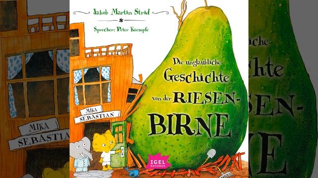 Kapitel 4 - Die unglaubliche Geschichte von der Riesenbirne