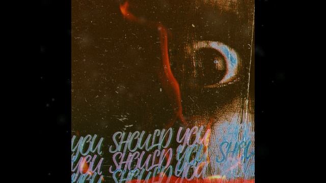 BVLA - You SHOULD (2018)