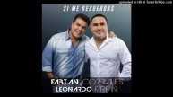 06 - Debes olvidarme (José Urbina Joiro) Fabián Corrales y Leonardo Farfán
