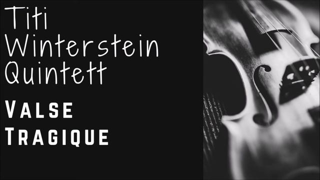 Titi Winterstein Quintett - Valse Tragique