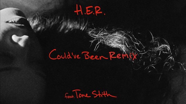 H.E.R. - Could've Been (Remix) (Official Audio) ft. Tone Stith