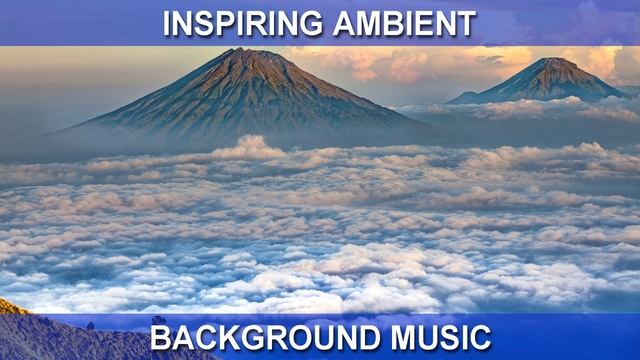 Inspiring Ambient (Background Music)