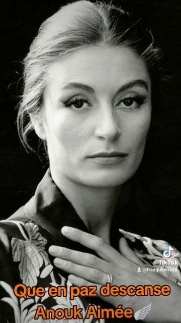 Que en paz descanse Anouk Aimée
