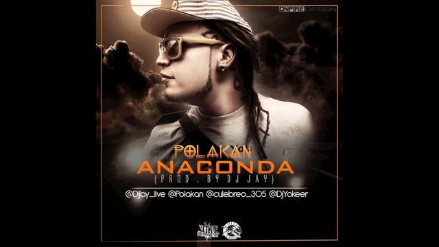 Polakan - Anaconda ft. Dj Jay (Remix) [Official Audio]