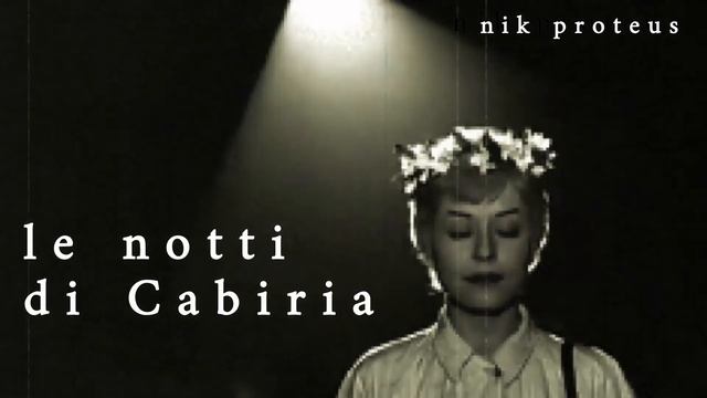 le notti di cabiria   by nik proteus