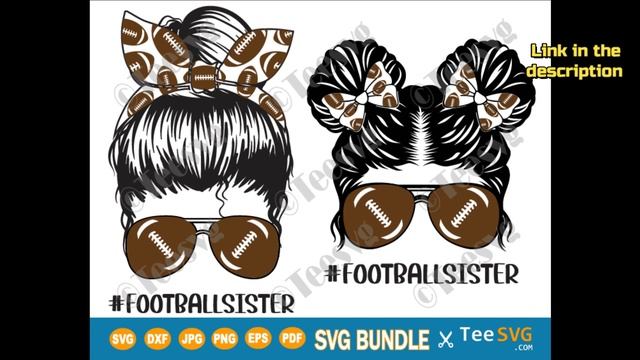 Football Sister SVG PNG Bundle Messy Bun Little Sister Football Soccer Shirt Sports Cricut | Teesvg