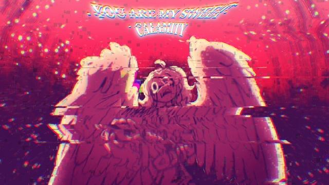 YOU ARE MY SWEET CALAMITY | Vent song (again)