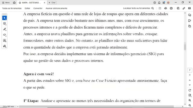 3ª Etapa: Considerando as necessidades apontadas na 1ª etapa, escolha e cite um sistema de informaç