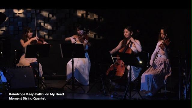 "Raindrops Keep Fallin' On My Head" by Moment String Quartet (Cover)