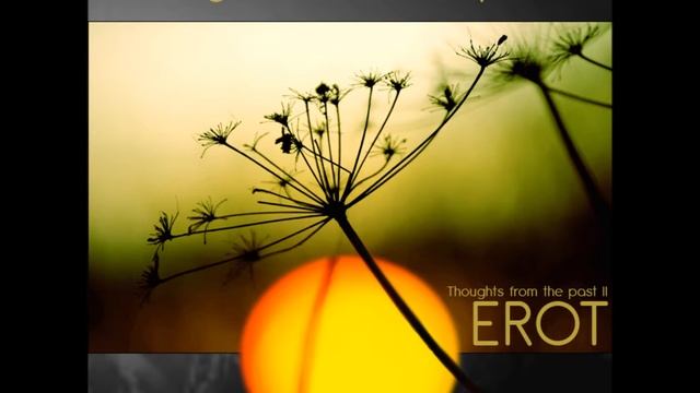 Erot - Choose Your Dream (Original Edit) [Thoughts From The Past II]