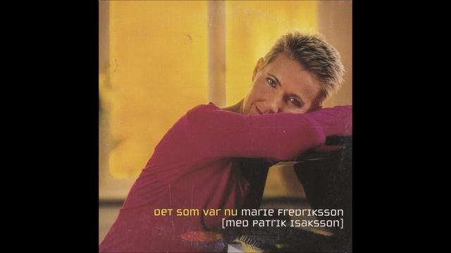 Marie Fredriksson – Det Som Var Nu (Instrumental)